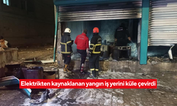 Elektrikten kaynaklanan yangın iş yerini küle çevirdi