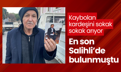 Kaybolan kardeşini sokak sokak arıyor | En son Salihli’de bulunmuştu