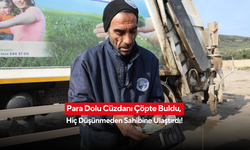 Çöpte Bulduğu Para Dolu Cüzdanı Sahibine Teslim Etti