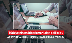 İşte Türkiye'nin en itibarlı markaları... Liste de hangi markalar var ?