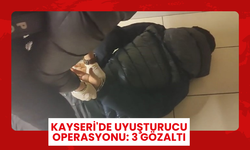 Kayseri'de uyuşturucu operasyonu: 3 gözaltı