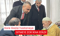 Kore Gazisi hastaneye gitmeye zor ikna edildi