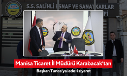 Ticaret İl Müdürü Karabacak’tan, Salihli'de Başkan Tunca’ya iade-i ziyaret