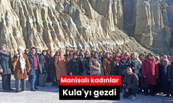 Manisalı kadınlar Kula'yı gezdi