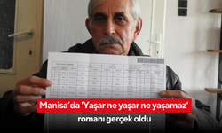 Manisa’da 'Yaşar ne yaşar ne yaşamaz' romanı gerçek oldu