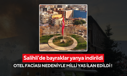 Milli yas nedeniyle Salihli’de bayraklar yarıya indirildi