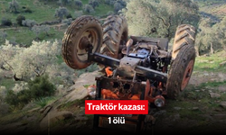 Traktör kazası: 1 ölü