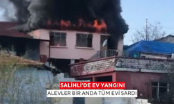 Salihli’de ev yangını: Alevler bir anda tüm evi sardı