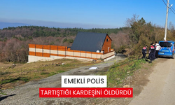 Emekli polis tartıştığı kardeşini beylik tabancasıyla vurarak öldürdü