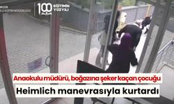 Anaokulu müdürü, boğazına şeker kaçan çocuğu Heimlich manevrasıyla kurtardı