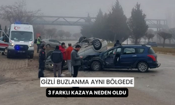 Gizli buzlanma aynı bölgede 3 farklı kazaya neden oldu