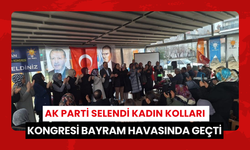 AK Parti Selendi Kadın Kolları Kongresi bayram havasında geçti