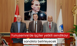 Yunusemre’de işçiler yetkili sendikayı sandıkla belirleyecek