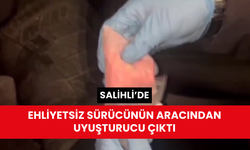 Salihli’de ehliyetsiz sürücünün aracından uyuşturucu çıktı