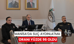 Manisa’da suç aydınlatma oranı yüzde 96 oldu