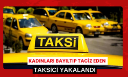 Kadınları taciz eden taksici yakalandı