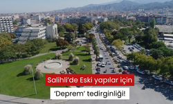 Salihli’de Eski yapılar için ‘Deprem’ tedirginliği!