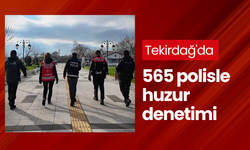 Tekirdağ'da 565 polisle huzur denetimi