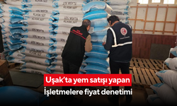 Uşak’ta yem satışı yapan işletmelere fiyat denetimi