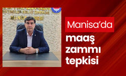 Manisa’da maaş zammı tepkisi