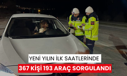 Yeni yılın ilk saatlerinde 367 kişi 193 araç sorgulandı