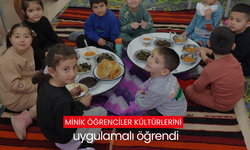 Minik öğrenciler kültürlerini uygulamalı öğrendi