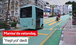 Manisa’da vatandaş, ‘Yeşil yol’ dedi