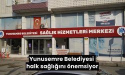 Yunusemre Belediyesi halk sağlığını önemsiyor