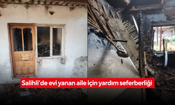 Salihli’de evi yanan aile için yardım seferberliği