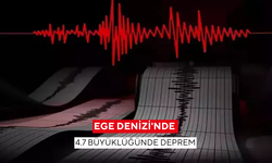 Ege Denizi'nde 4.7 büyüklüğünde deprem