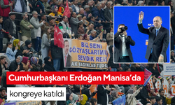 Cumhurbaşkanı Erdoğan, Manisa’da İl Kongresine katıldı