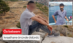 Öz babasını kıraathane önünde öldürdü