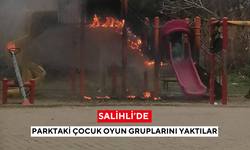 Salihli’de parktaki çocuk oyun gruplarını yaktılar