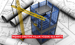 İnşaat üretimi yıllık yüzde 15,5 arttı