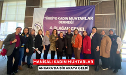 Manisalı kadın muhtarlar Ankara’da bir araya geldi