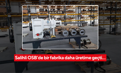 Salihli OSB’de bir fabrika daha üretime geçti…