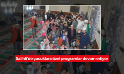 Salihli’de çocuklara özel programlar devam ediyor