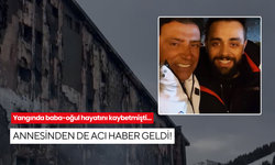 Yangında baba-oğul hayatını kaybetmişti… Annesinden de acı haber geldi!