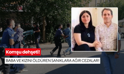 Kan donduran olayda karar çıktı: 2 kişiyi öldüren anne ve oğluna ağır hapis!