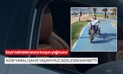 Seyir halindeki araca kurşun yağmuru! Ağır yaralı şahıs yaşam mücadelesini kaybetti