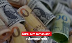 Euro, tüm zamanların rekorunu kırdı