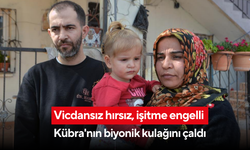 Vicdansız hırsız, işitme engelli Kübra'nın biyonik kulağını çaldı