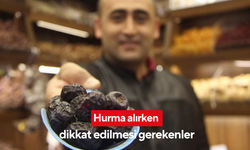 Hurma alırken dikkat edilmesi gerekenler