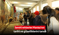 İzmirli rehberler Manisa'nın tarihi ve güzelliklerini tanıdı