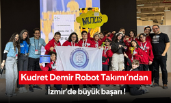 Kudret Demir Robot Takımı’ndan İzmir’de büyük başarı !