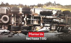 Manisa’da feci kaza: 1 ölü