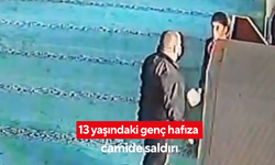 13 yaşındaki genç hafıza camide saldırı