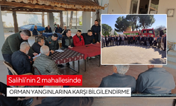 Salihli’nin 2 mahallesinde orman yangınlarına karşı bilgilendirme