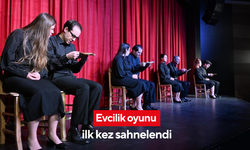 Evcilik oyunu ilk kez sahnelendi