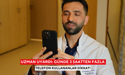 Uzman uyardı: Günde 3 saatten fazla telefon kullananlar dikkat!